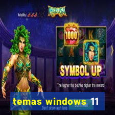 temas windows 11